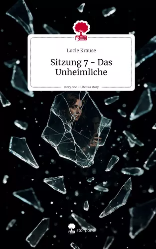 Sitzung 7 - Das Unheimliche. Life is a Story - story.one