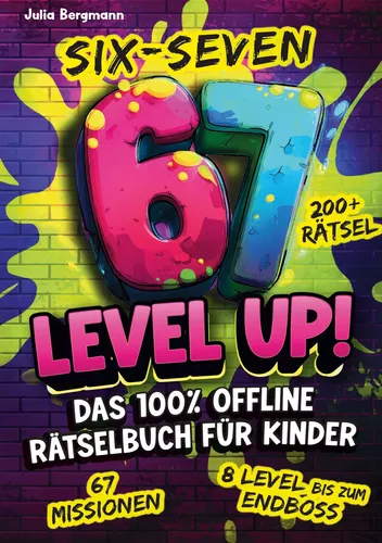 Six-Seven 67 Level Up! Das 100% Offline Rätselbuch für Kinder ab 10 Jahren