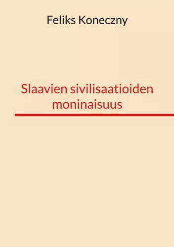 Slaavien sivilisaatioiden moninaisuus