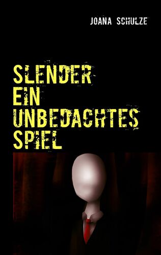 Slender: Ein unbedachtes Spiel