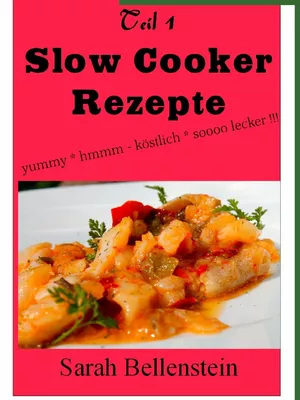 Slow Cooker Rezepte