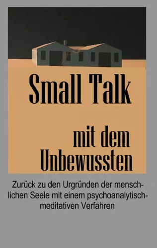 Small Talk mit dem Unbewussten