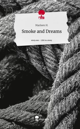 Smoke and Dreams. Life is a Story - story.one