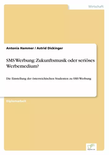 SMS Werbung: Zukunftsmusik oder seriöses Werbemedium?