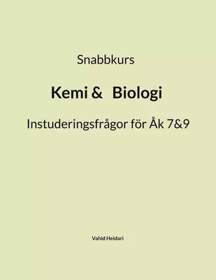 Snabbkurs  Kemi&Biologi Instuderingsfrågor för Åk 7&9