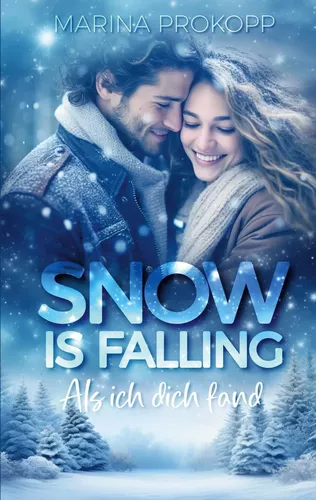 Snow is falling - Als ich dich fand