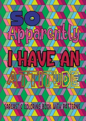 So apparently I have an attitude