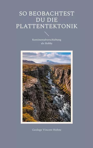 So beobachtest Du die Plattentektonik