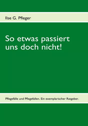 So etwas passiert uns doch nicht!