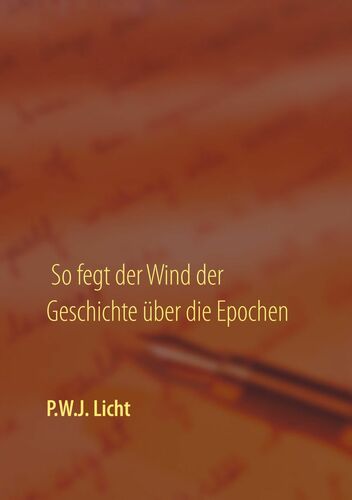 So fegt der Wind der Geschichte über die Epochen