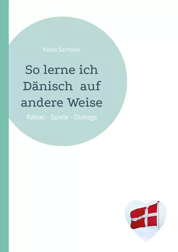 So lerne ich Dänisch  auf andere Weise