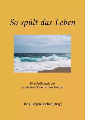 So spült das Leben