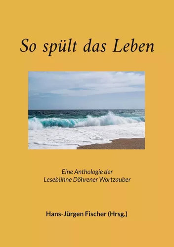 So spült das Leben