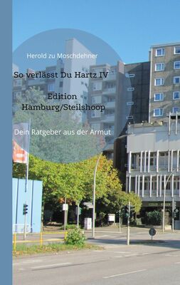 So verlässt Du Hartz IV Edition Hamburg/Steilshoop