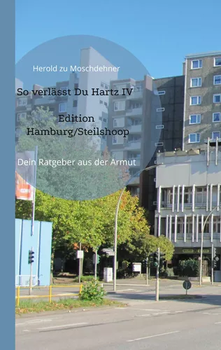 So verlässt Du Hartz IV Edition Hamburg/Steilshoop