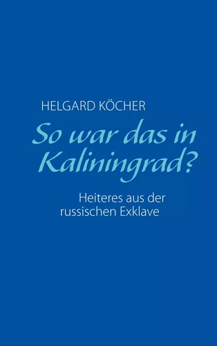 So war das in Kaliningrad?