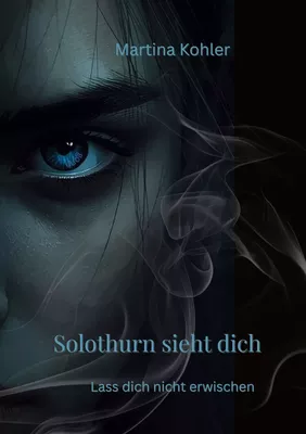 Solothurn sieht dich