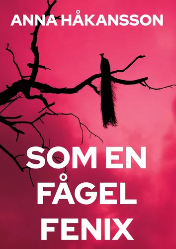 Som en fågel Fenix