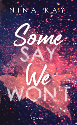 Some Say We Won't