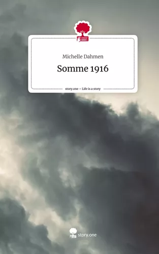 Somme 1916. Life is a Story - story.one