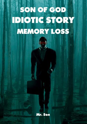 Son of God-Idiotic story- Memory loss