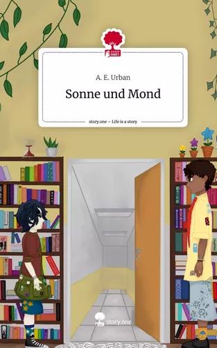 Sonne und Mond. Life is a Story - story.one