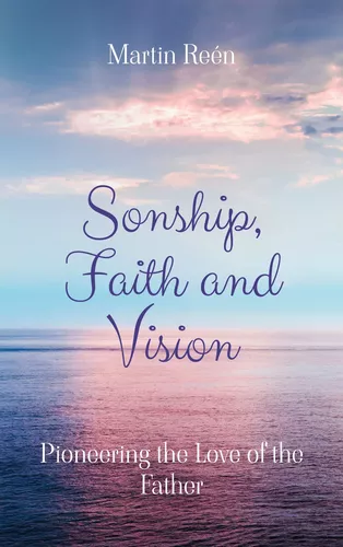 Sonship, Faith and Vision