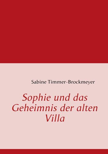 Sophie und das Geheimnis der alten Villa
