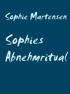 Sophies Abnehmritual