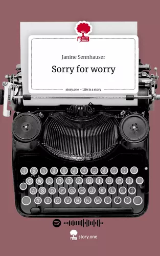 Sorry for worry. Life is a Story - story.one