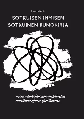 Sotkuisen ihmisen sotkuinen runokirja