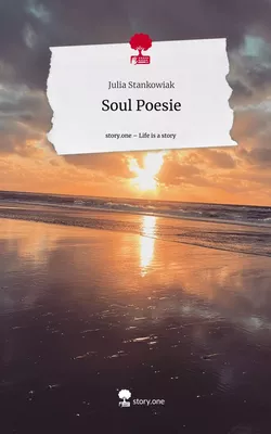 Soul Poesie. Life is a Story - story.one