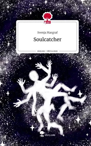 Soulcatcher. Life is a Story - story.one