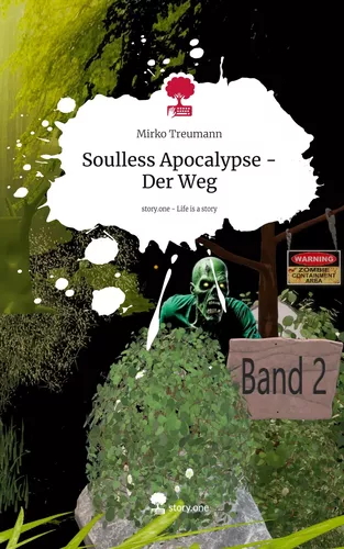 Soulless Apocalypse - Der Weg. Life is a Story - story.one