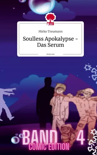 Soulless Apokalypse - Das Serum. by story.one