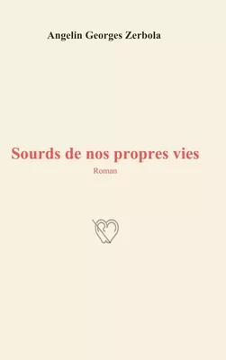 Sourds de nos propres vies