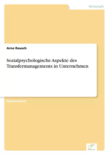Sozialpsychologische Aspekte des Transfermanagements in Unternehmen