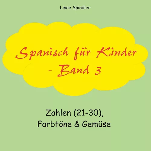 Spanisch für Kinder - Band 3