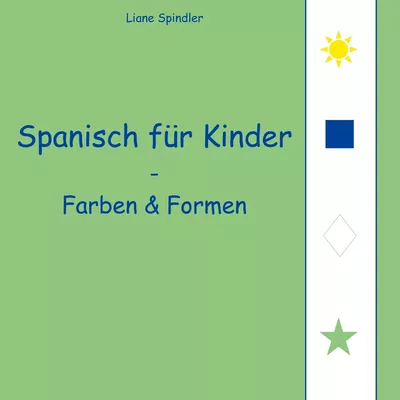 Spanisch für Kinder - Farben & Formen