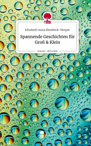 Spannende Geschichten für Groß & Klein. Life is a Story - story.one