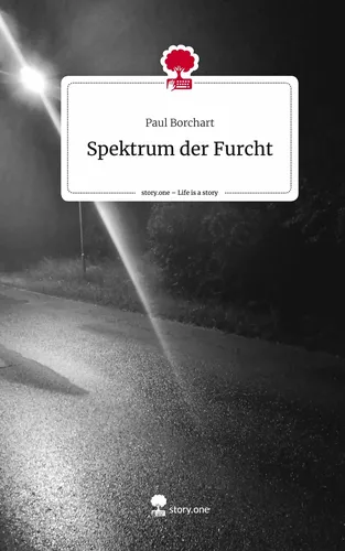 Spektrum der Furcht. Life is a Story - story.one