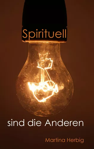 Spirituell sind die Anderen