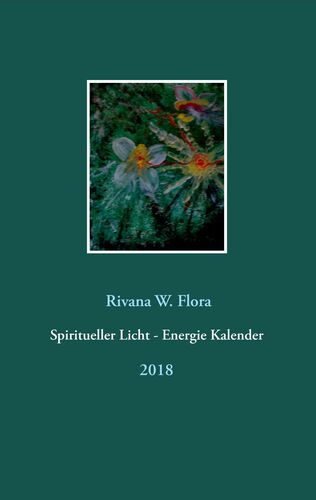 Spiritueller Licht - Energie Kalender 2018