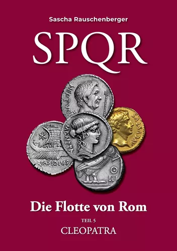 SPQR Die Flotte von Rom: Teil 5 CLEOPATRA
