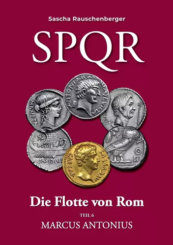 SPQR Die Flotte von Rom: Teil 6 Marcus Antonius