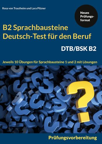 Mit Erfolg Zum Deutsch-test Für Den Beruf B2 Sprachbausteine Deutsch-Test für den Beruf (DTB) B2