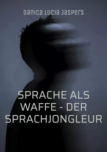 Sprache als Waffe - Der Sprachjongleur