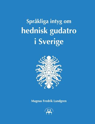 Språkliga intyg om hednisk gudatro i Sverige