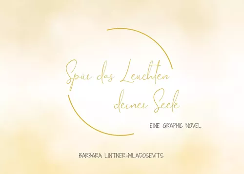 Spür das Leuchten deiner Seele