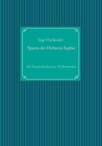 Spuren der Dichterin Sophie